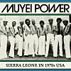 Muyei Power: Sierra Leone In 1970s USA