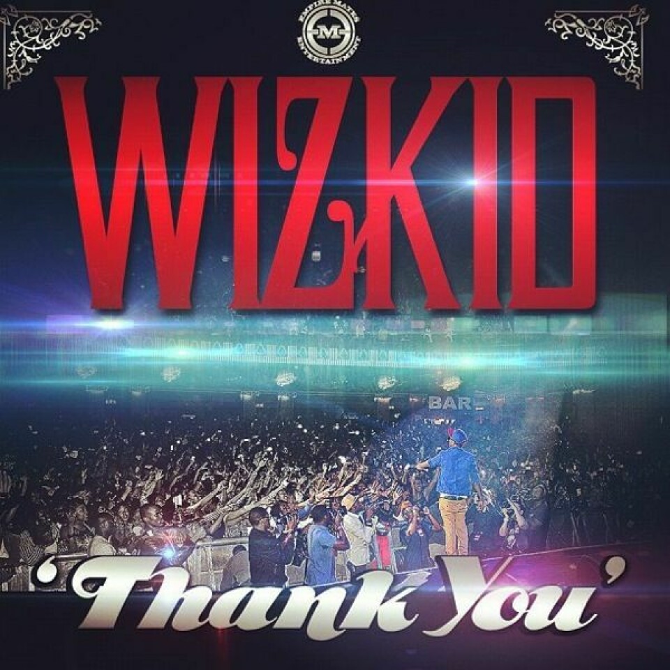 Wizkid 'Thank You' Wizkid 'Thank You'