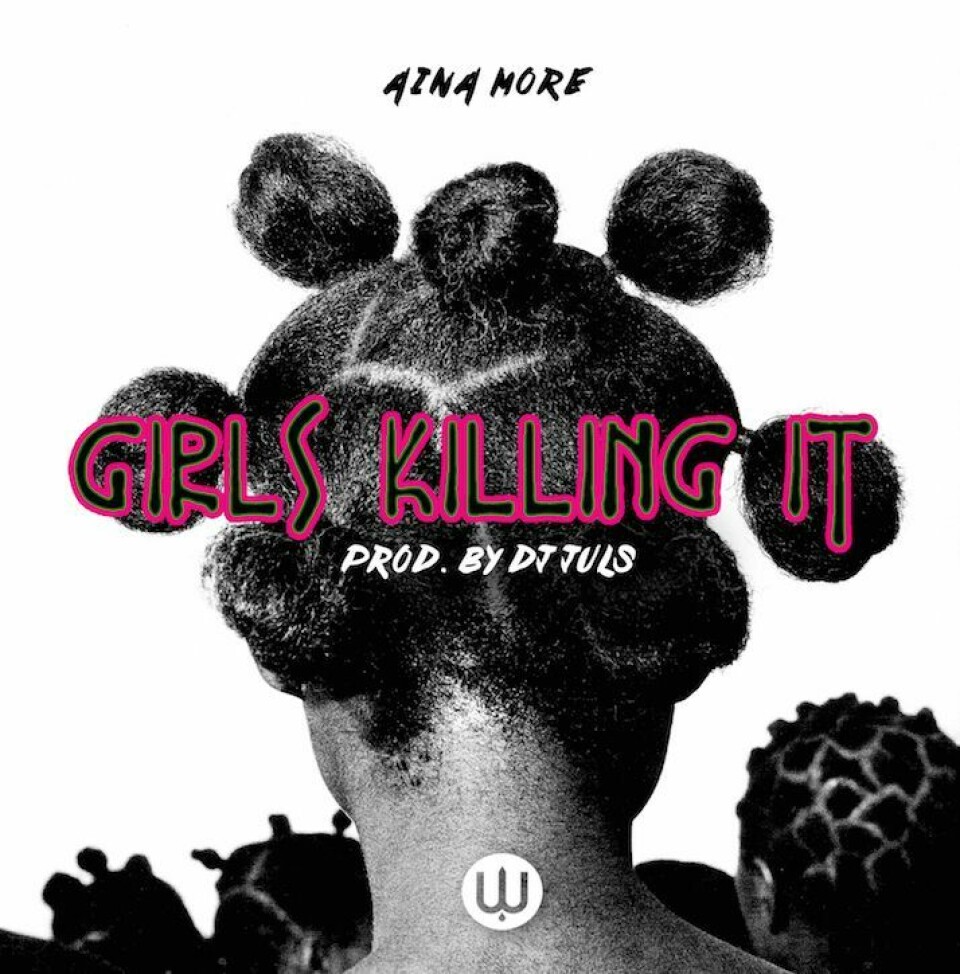 UK-Nigerian Rapper Aina More Celebrates 'Girls Killing It' UK-Nigerian Rapper Aina More Celebrates 'Girls Killing It'