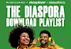 Listen to OkayAfrica, Okayplayer & Global Grind's New Installment of 'The Diaspora Download' Playlist