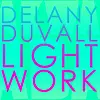 Audio: Delany Duvall 'Light Work' [EP Download]