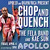 Apollo And Okayafrica Present Chop And Quench 'The Fela Band' & Kae Sun!