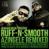 Audio: Akwaaba Music presents Ruff N' Smooth's Azingele Remixes