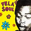Audio + Video: 'Fela Soul' Fela Kuti x De La Soul
