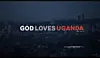 Film: Roger Ross Williams' 'God Loves Uganda'