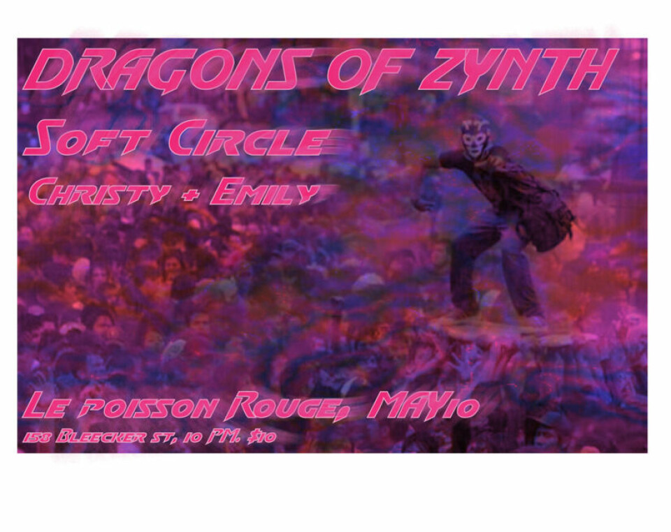 NYC: Tonight, Dragons of Zynth @ Le Poisson Rouge NYC: Tonight, Dragons of Zynth @ Le Poisson Rouge
