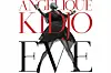 Ang\u00e9lique Kidjo\u2019s bold cover design for EVE features a black and white image of her in complete exhilaration.