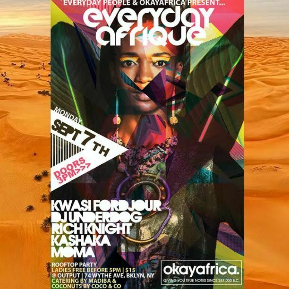 Okayafrica & Everyday People Present EVERYDAY AFRIQUE Rooftop Party In Brooklyn This Labor Day Okayafrica & Everyday People Present EVERYDAY AFRIQUE Rooftop Party In Brooklyn This Labor Day