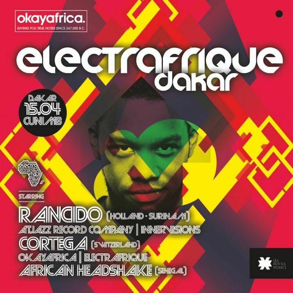 Okayafrica Presents Electrafrique Dakar With Rancido, DJ Cortega & African Headshake! Okayafrica Presents Electrafrique Dakar With Rancido, DJ Cortega & African Headshake!