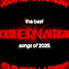 The Best Southern African Songs of 2025