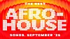 The Best Afro-House Songs of September 2026.