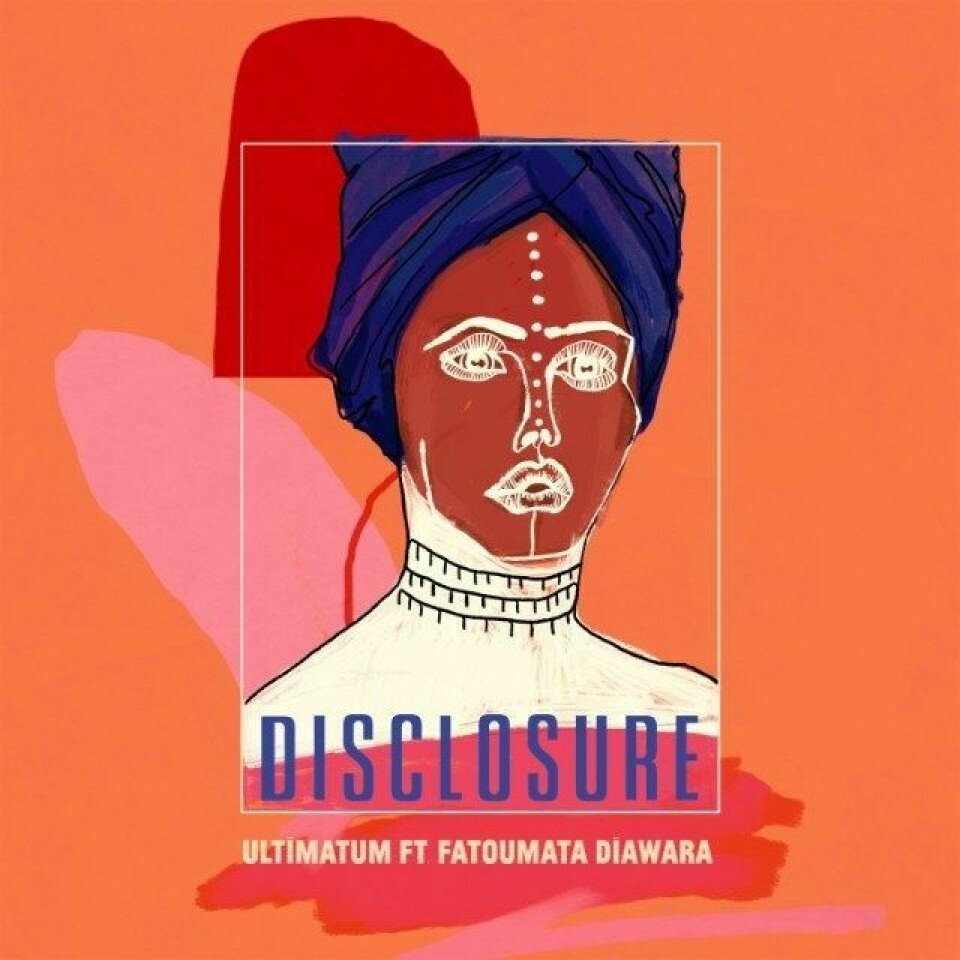 Check Out Disclosure's New Single 'Ultimatum' Featuring Fatoumata Diawara Check Out Disclosure's New Single 'Ultimatum' Featuring Fatoumata Diawara
