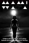 In Conversation with C.J. Obasi on His New 'Kick-Ass' Supernatural Thriller Inspired by Mami Wata