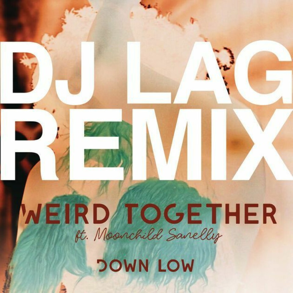 Listen to DJ Lag’s Remix of Weird Together & Moochild Sanelly’s ‘Down Low’ Listen to DJ Lag’s Remix of Weird Together & Moochild Sanelly’s ‘Down Low’