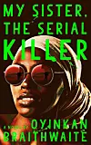 This Nigerian Author Just Landed a Major Film Deal for Her Debut Novel 'My Sister, the Serial Killer'