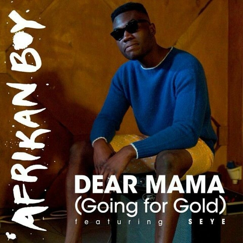 Afrikan Boy x Seye x The Very Best 'Dear Mama (Going For Gold)' Afrikan Boy x Seye x The Very Best 'Dear Mama (Going For Gold)'