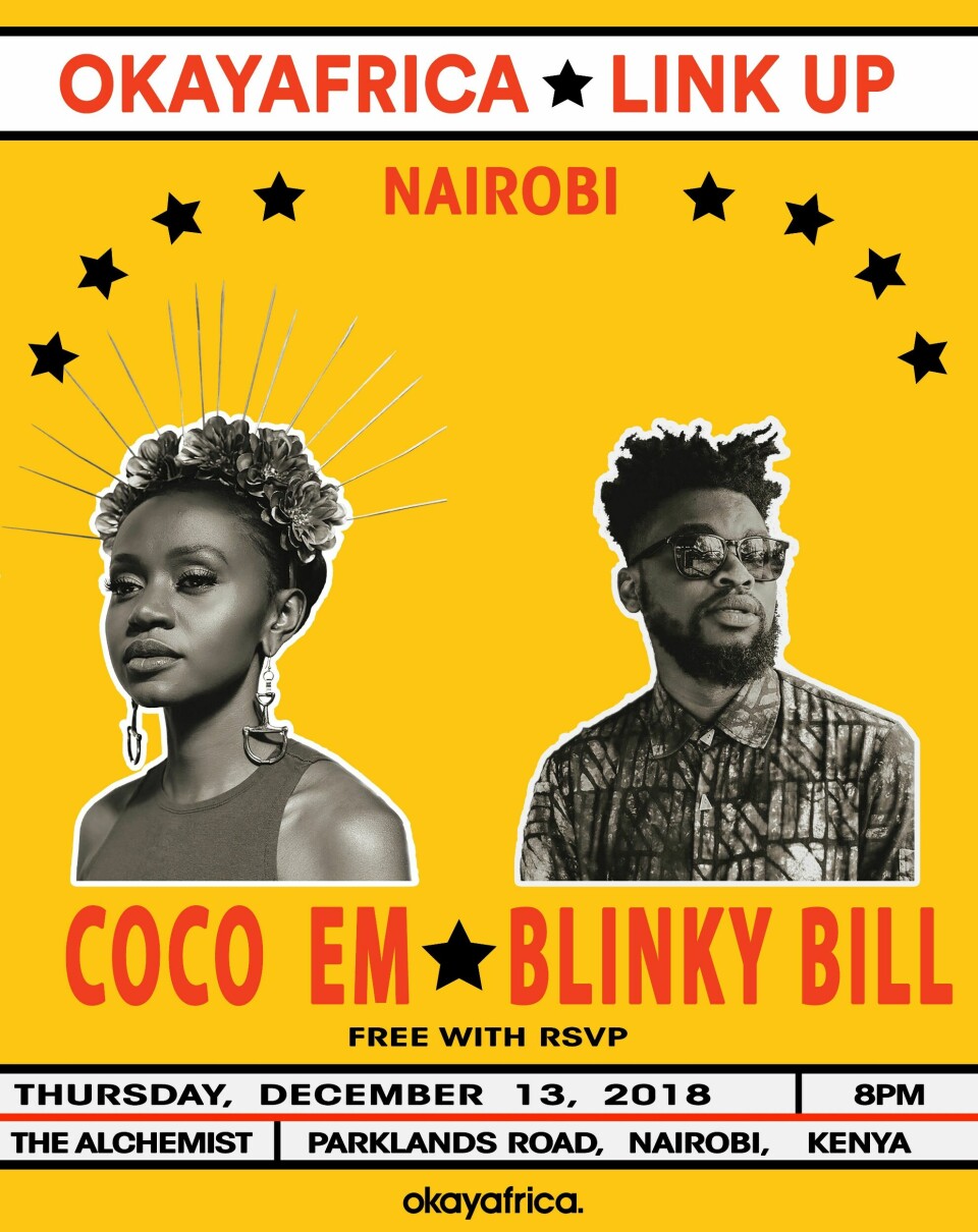 'OkayAfrica Link Up: Nairobi' With Blinky Bill & Coco Em https://okayafricalinkupnairobi.splashthat.com/