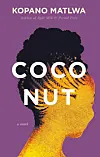 Kopano Matlwa's Book 'Coconut' Will be Adapted into a Film