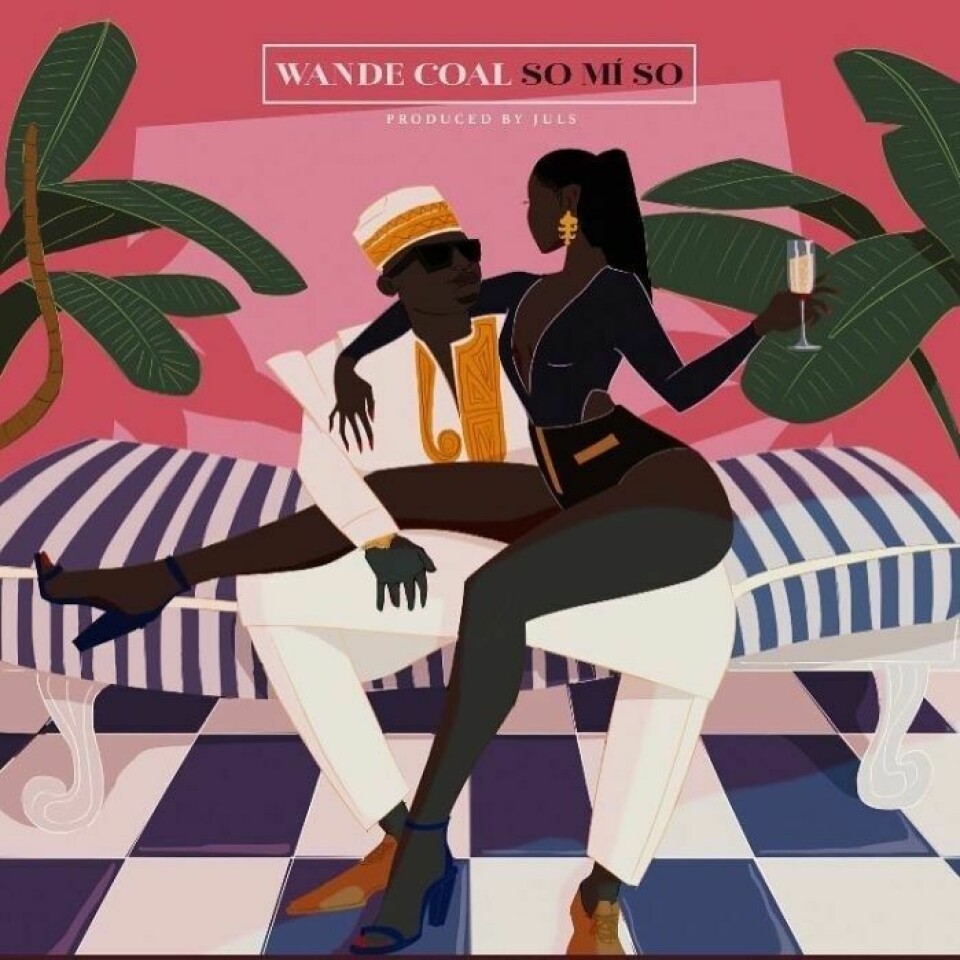 You're Going to Have Wande Coal & Juls' New Track On Repeat You're Going to Have Wande Coal & Juls' New Track On Repeat